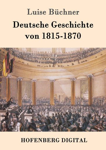 Deutsche Geschichte von 1815-1870 - Luise Buchner