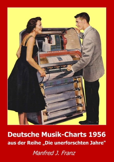 Deutsche Musik-Charts 1956 - Manfred J. Franz