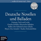 Deutsche Novellen - Ausgewählte Novellen und Balladen (Ungekürzt)