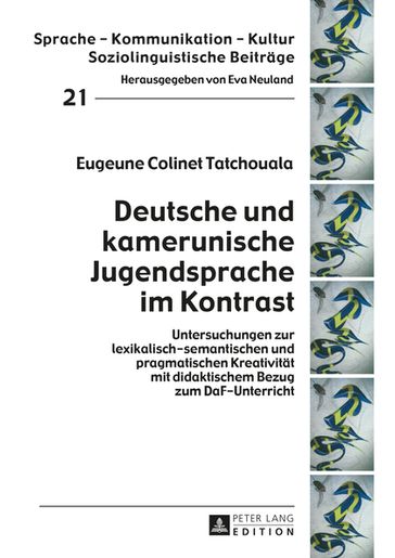 Deutsche und kamerunische Jugendsprache im Kontrast - Eugeune Colinet Tatchouala - Eva Neuland