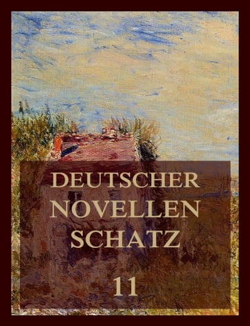 Deutscher Novellenschatz 11 - Ferdinand Kurnberger - Heinrich Zschokke - Ludwig August Kahler - Moritz Hartmann