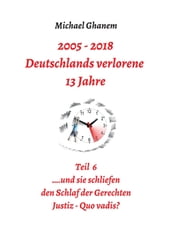 Deutschlands verlorene 13 Jahre Teil 6