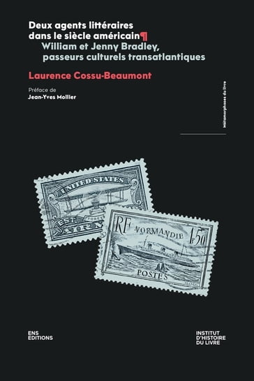 Deux agents littéraires dans le siècle américain - Laurence Cossu-Beaumont