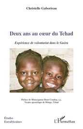 Deux ans au coeur du Tchad: Expérience de volontariat dans le Guéra