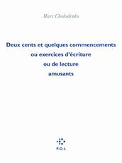 Deux cents et quelques commencements ou Exercices d écriture ou de lecture amusants