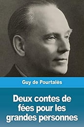 Deux contes de fées pour les grandes personnes