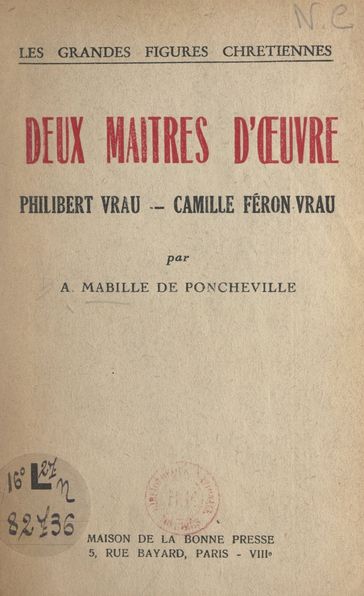 Deux maîtres d'œuvre : Philibert Vrau, Camille Féron-Vrau - André Mabille de Poncheville