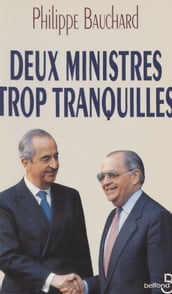 Deux ministres trop tranquilles