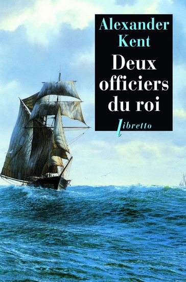 Deux officiers du roi - Alexander Kent