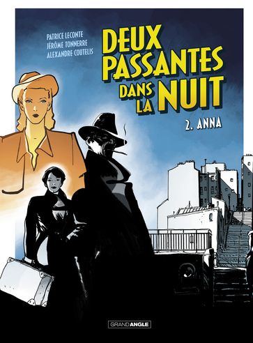 Deux passantes dans la nuit - Tome 2 - Anna - Jérôme Tonnerre - Patrice Leconte