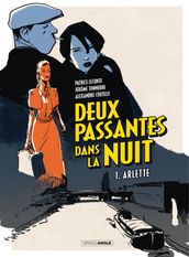 Deux passantes dans la nuit - Tome 1 - Arlette