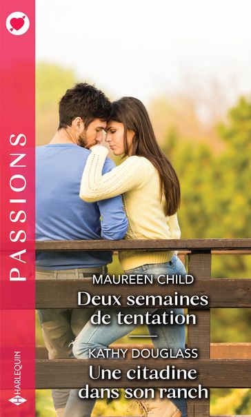 Deux semaines de tentation - Une citadine dans son ranch - Kathy Douglass - Maureen Child