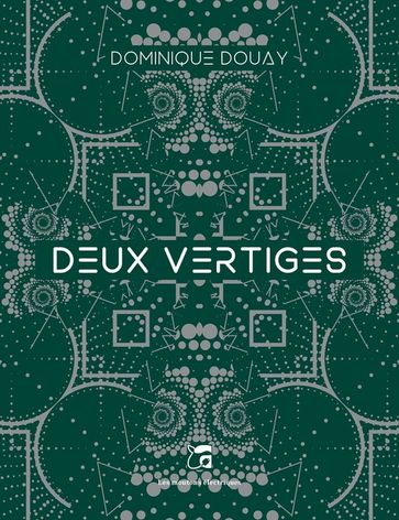 Deux vertiges - Dominique Douay