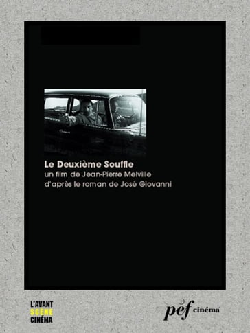 Le Deuxième Souffle - Scénario du film - Jean-Pierre Melville