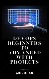 DevOps Beginners to Advanced with Projects
