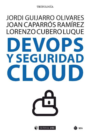 DevOps y seguridad cloud - Joan Caparrós Ramírez - Jordi Guijarro Olivares - Lorenzo Cubero Luque