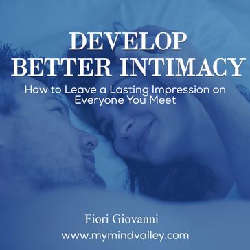 Develop Better Intimacy - Giovanni Fiori