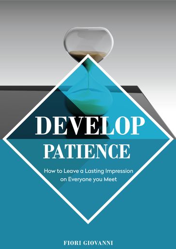 Develop Patience - Giovanni Fiori