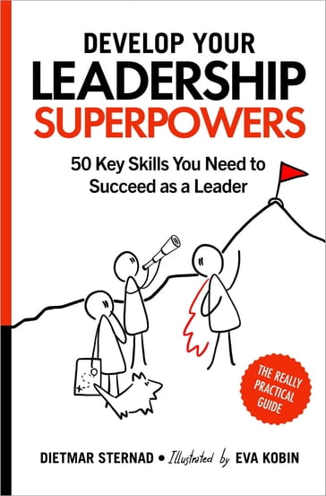 Develop Your Leadership Superpowers - Dietmar Sternad