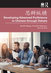 Developing Advanced Proficiency in Chinese through Debate