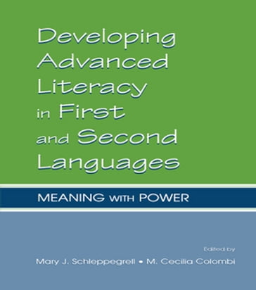 Developing Advanced Literacy in First and Second Languages - Mary J. Schleppegrell - M. Cecilia Colombi