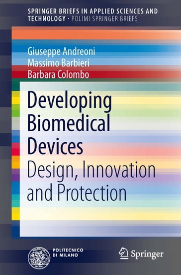 Developing Biomedical Devices - Giuseppe Andreoni - Massimo Barbieri - Barbara Colombo