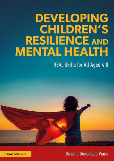 Developing Children's Resilience and Mental Health - Susana Goncalves Viana