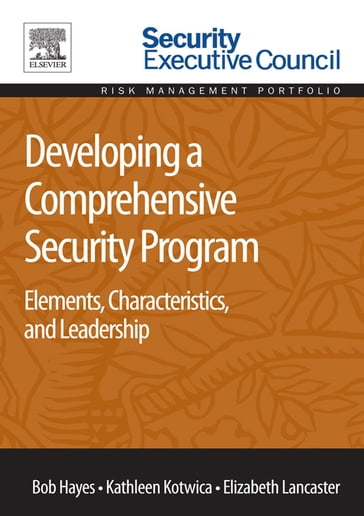 Developing a Comprehensive Security Program - Bob Hayes - Elizabeth Lancaster - Kathleen Kotwica