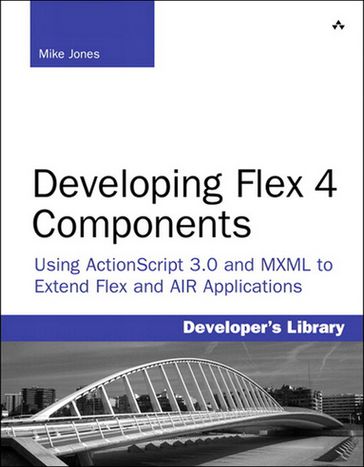 Developing Flex 4 Components - Mike Jones