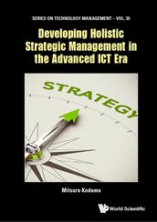 Developing Holistic Strategic Management In The Advanced Ict Era