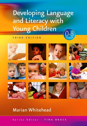 Developing Language and Literacy with Young Children - Marian R Whitehead