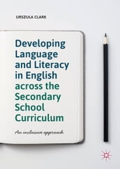 Developing Language and Literacy in English across the Secondary School Curriculum