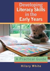 Developing Literacy Skills in the Early Years