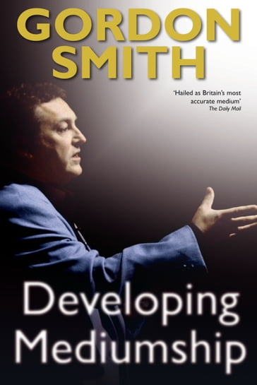 Developing Mediumship - Gordon Smith