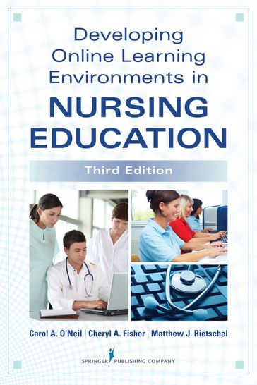 Developing Online Learning Environments in Nursing Education - PhD  RN  CNE Carol O