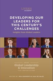 Developing Our Leaders for this Century s Challenges