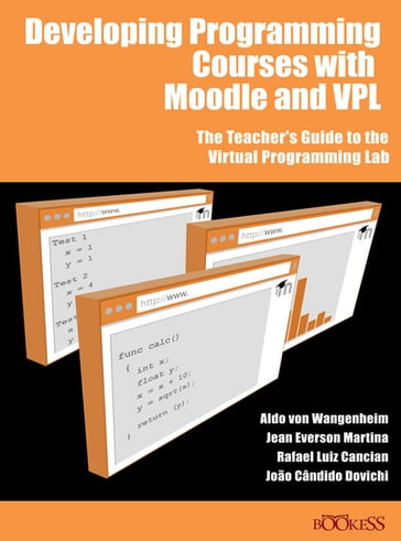 Developing Programming Courses With Moodle And VPL - Aldo von Wangenheim