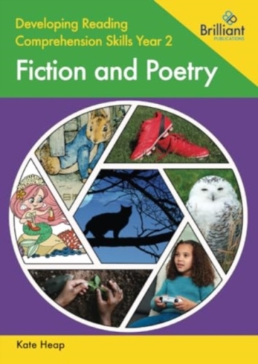 Developing Reading Comprehension Skills Year 2: Fiction and Poetry - Kate Heap