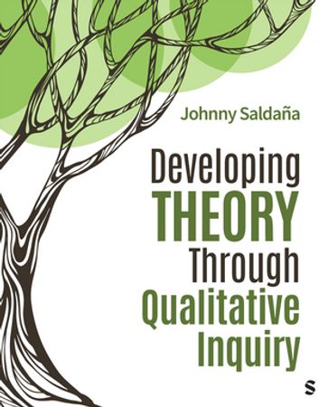 Developing Theory Through Qualitative Inquiry - Johnny Saldaña