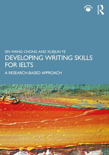 Developing Writing Skills for IELTS - Sin Wang Chong - Xuejun Ye