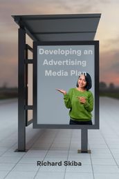 Developing an Advertising Media Plan