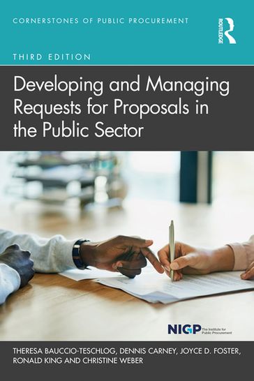 Developing and Managing Requests for Proposals in the Public Sector - Theresa Bauccio-Teschlog - Dennis Carney - Joyce Foster - Ronald King - Christine Weber
