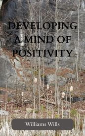 Developing a mind of positivity