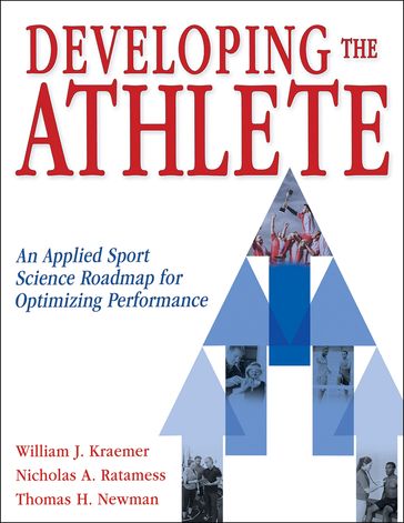 Developing the Athlete - William J. Kraemer - Nicholas A. Ratamess - Newman Thomas