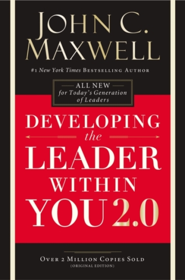 Developing the Leader Within You 2.0 - John C. Maxwell