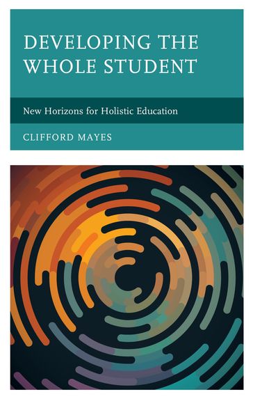 Developing the Whole Student - Clifford Mayes