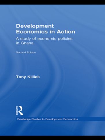 Development Economics in Action - Tony Killick