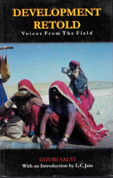 Development Retold Voices from the Field - Gouri Salvi