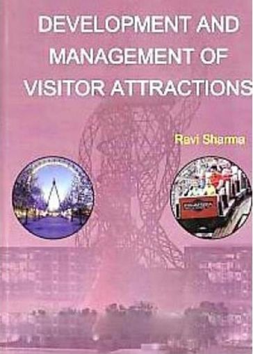 Development and Management of Visitor Attractions - Ravi Sharma