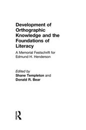 Development of Orthographic Knowledge and the Foundations of Literacy